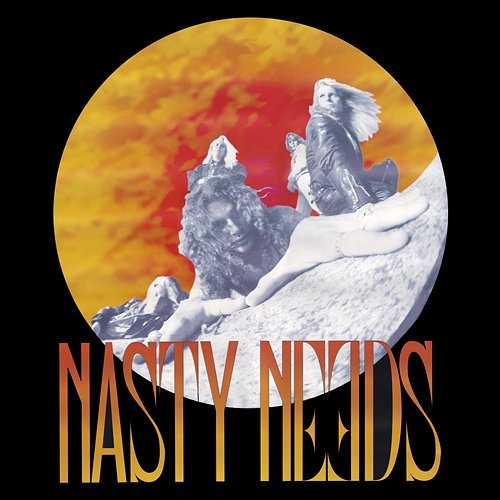Nasty Needs Nasty Needs