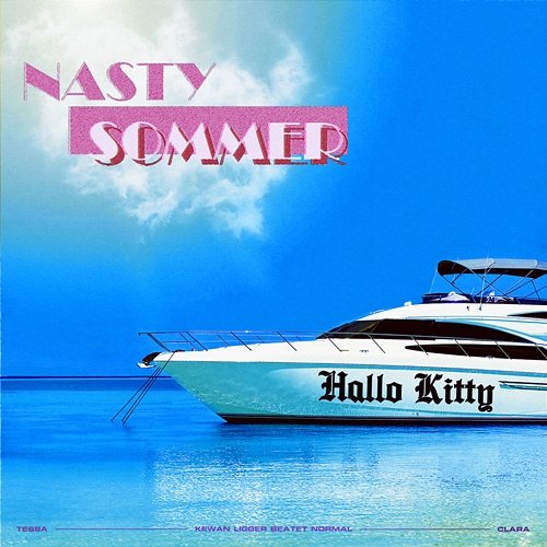Nasty Sommer / Hallo Kitty KEWAN LIGGER BEATET NORMAL, Tessa