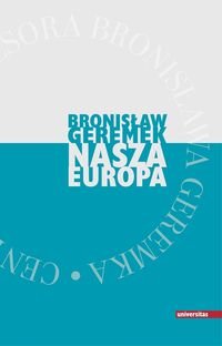 Nasza Europa Geremek Bronisław