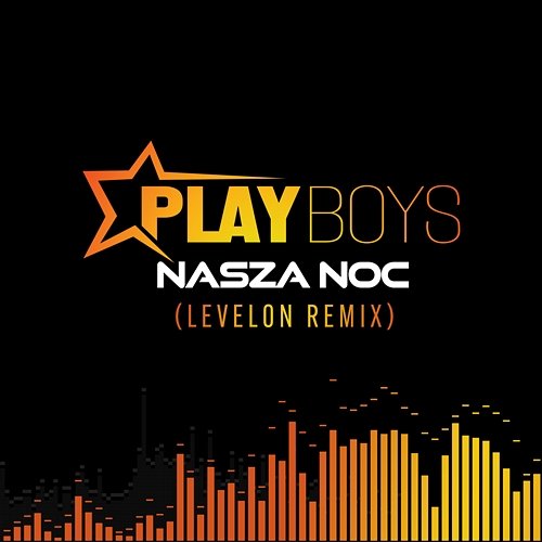 Nasza Noc (Levelon Remix) Playboys