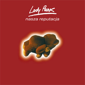 Nasza reputacja (Limited Edition) Lady Pank