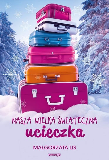 Nasza wielka świąteczna ucieczka - ebook epub Lis Małgorzata