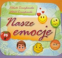 Nasze emocje Szwajkowska Elżbieta, Szwajkowski Witold
