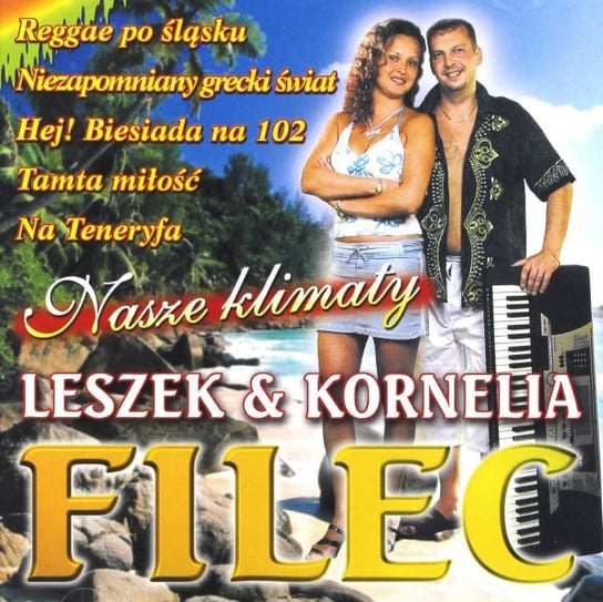 Nasze klimaty Filec Leszek, Filec Kornelia