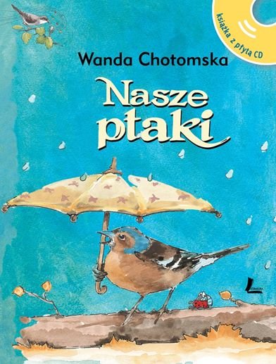 Nasze ptaki + CD Chotomska Wanda