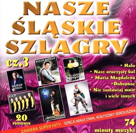 Nasze śląskie szlagiery (szlagry) Volume 3 Various Artists