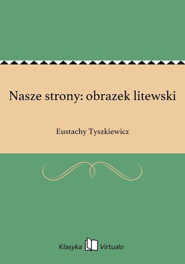 Nasze strony: obrazek litewski Tyszkiewicz Eustachy