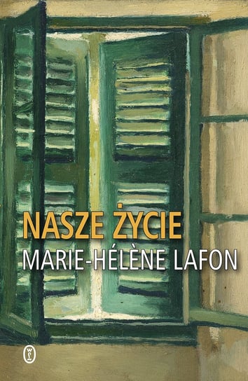 Nasze życie Lafon Marie-Helene