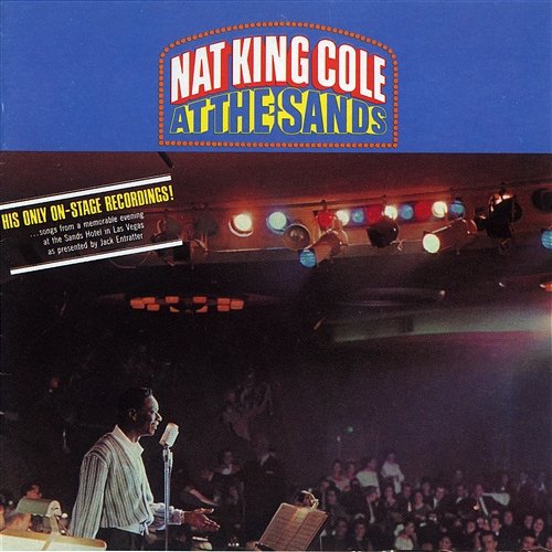 Nat King Cole At The Sands Nat King Cole