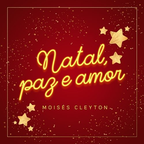 Natal Paz E Amor Moises Cleyton