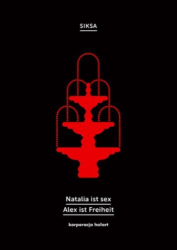 Natalia ist sex. Alex ist Freiheit SIKSA