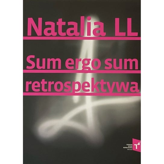 Natalia LL. Sum Ergo Sum retrospektywa Opracowanie zbiorowe
