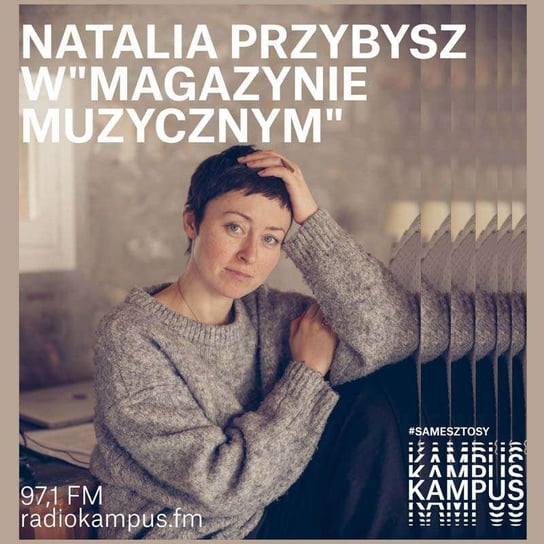 Natalia Przybysz o "Tam" - Magazyn muzyczny - podcast Opracowanie zbiorowe