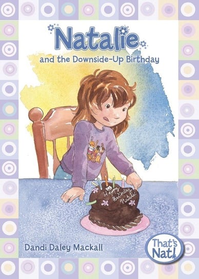 Natalie and the Downside-Up Birthday Mackall Dandi Daley