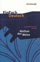 Nathan der Weise: Ein dramatisches Gedicht in fünf Aufzügen. EinFach Deutsch Textausgaben Lessing Gotthold Ephraim