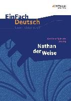 Nathan der Weise. EinFach Deutsch Unterrichtsmodelle Lessing Gotthold Ephraim, Diekhans Johannes, Schunemann Luzia