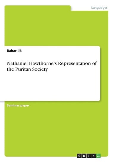 Nathaniel Hawthorne's Representation of the Puritan Society Ilk Bahar