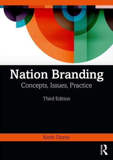 Nation Branding: Concepts, Issues, Practice Keith Dinnie