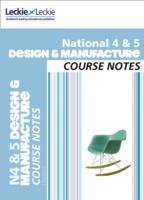 National 4/5 Design and Manufacture Course Notes Leckie&Leckie, Connolly Jill