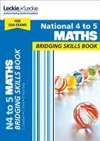 National 4 to 5 Maths Bridging Skills Book Leckie&Leckie