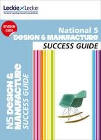 National 5 Design and Manufacture Success Guide Leckie&Leckie, Giove Giorgio, Mcdermid Kirsty, Giove Francesco