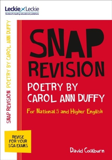 National 5Higher English Revision: Poetry by Carol Ann Duffy: Revision Guide for the Sqa English Exa David Cockburn