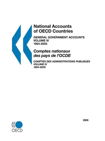 National Accounts of OECD Countries 2006, Volume IV, General Government Accounts Oecd Publishing