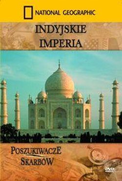 National Geographic: Indyjskie Imperia Kelly Tim