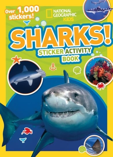 National Geographic Kids Sharks Sticker Activity Book: Over 1,000 Stickers! Opracowanie zbiorowe