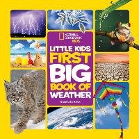 National Geographic Little Kids First Big Book of Weather De Seve Karen