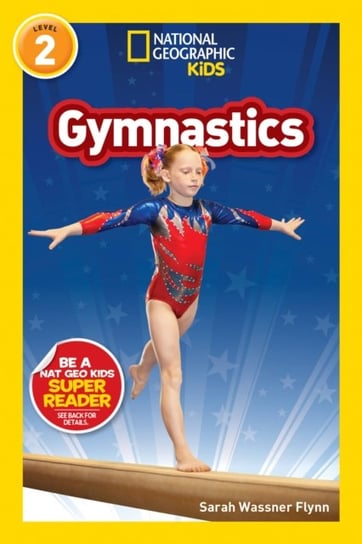 National Geographic Reader: Gymnastics Opracowanie zbiorowe