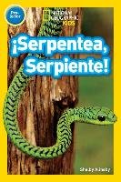 National Geographic Readers: ¡serpentea, Serpiente! (Pre-Reader) Alinsky Shelby