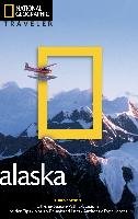 National Geographic Traveler: Alaska, 3rd Edition Devine Bob