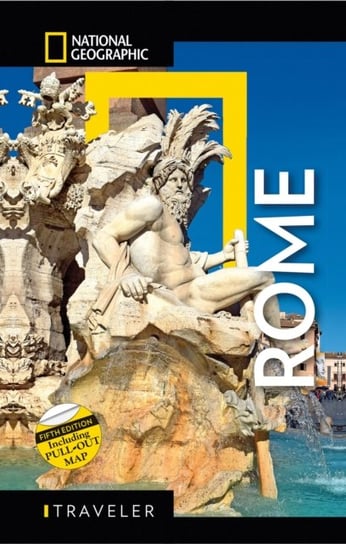 National Geographic Traveler: Rome, Fifth Edition Gilbert Sari, Brouse Michael