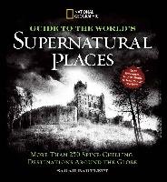 National Geographic Ultimate Guide to Supernatural Places Bartlett Sarah