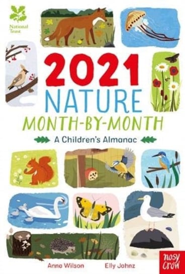 National Trust: 2021 Nature Month-By-Month: A Childrens Almanac Wilson Anna