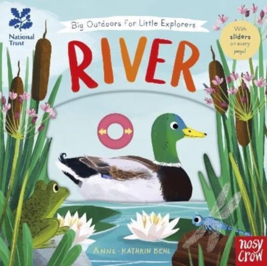 National Trust: Big Outdoors for Little Explorers: River Anne-Kathrin Behl