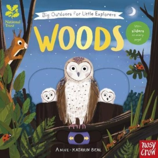 National Trust: Big Outdoors for Little Explorers: Woods Anne-Kathrin Behl