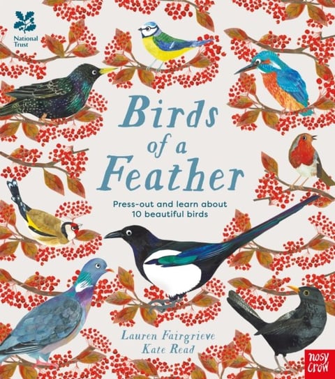 National Trust: Birds of a Feather: Press out and learn about 10 beautiful birds Opracowanie zbiorowe