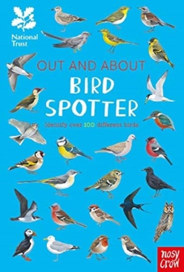 National Trust: Out and About Bird Spotter: A childrens guide to over 100 different birds Robyn Swift