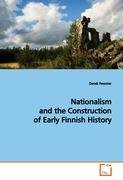 Nationalism and the Construction of Early Finnish History Fewster Derek