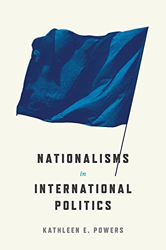 Nationalisms in International Politics Kathleen Powers