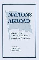 Nations Abroad: Diaspora Politics and International Relations in the Former Soviet Union King Charles