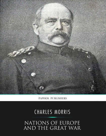 Nations of Europe and the Great War - ebook epub Charles Morris