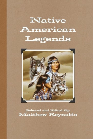 Native American Legends Reynolds Matthew