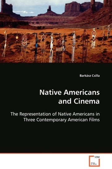 Native Americans and Cinema Barkász Csilla