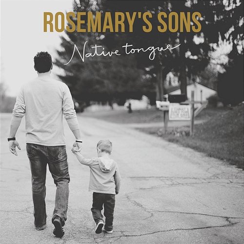 Native Tongue Rosemary's Sons