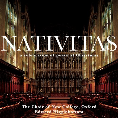 Nativitas Edward Higginbottom & New College Choir, Oxford