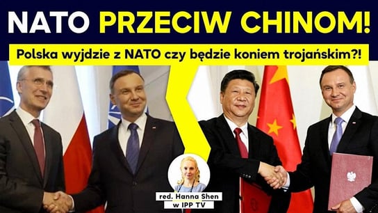 NATO przeciw Chinom! Polska wyjdzie z NATO czy będzie koniem trojańskim?! - Idź Pod Prąd Na Żywo - podcast - audiobook Opracowanie zbiorowe