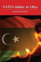 NATO's Failure in Libya Campbell Horace